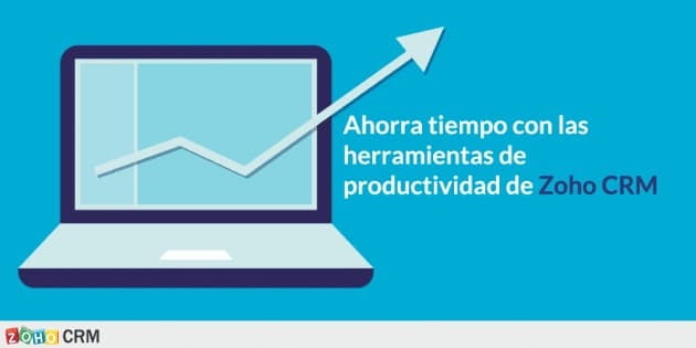 Ahorra tiempo con las herramientas de productividad de Zoho CRM.